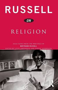 Cover image for Russell on Religion: Selections from the Writings of Bertrand Russell