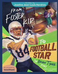 Cover image for From Foster Kid to Football Star - The Brian Tyms Story