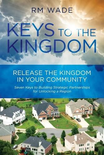 Cover image for Keys to the Kingdom: Release the Kingdom in Your Community