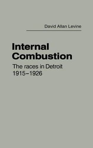 Internal Combustion: The Races in Detroit, 1915-1926