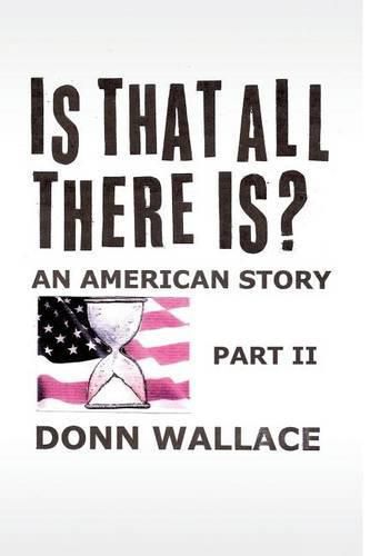 Cover image for Is That All There Is?: An American Story: Part II