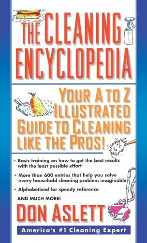 Cover image for The Cleaning Encyclopedia: Your A-to-Z Illustrated Guide to Cleaning Like the Pros