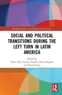 Cover image for Social and Political Transitions During the Left Turn in Latin America