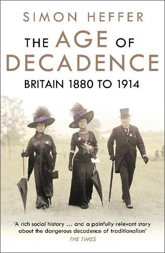 Cover image for The Age of Decadence: Britain 1880 to 1914