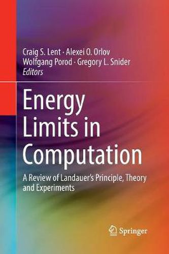 Cover image for Energy Limits in Computation: A Review of Landauer's Principle, Theory and Experiments