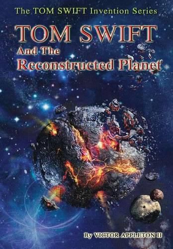 16-Tom Swift and the Reconstructed Planet (Hb)