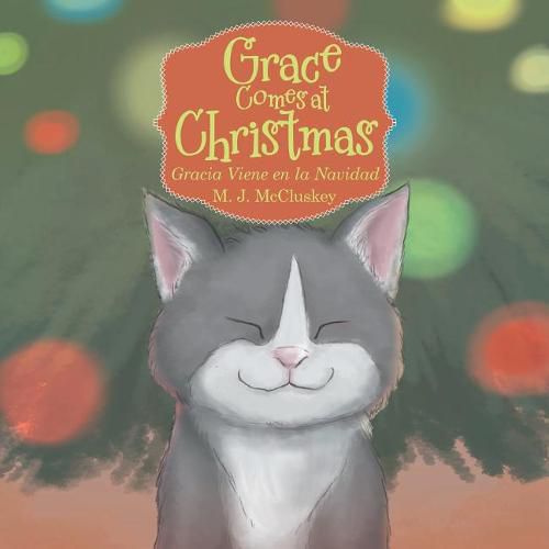 Cover image for Grace Comes at Christmas: Gracia Viene En La Navidad