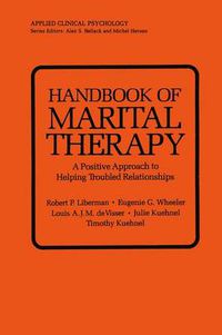 Cover image for Handbook of Marital Therapy: A Positive Approach to Helping Troubled Relationships