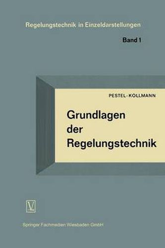 Cover image for Grundlagen Der Regelungstechnik: Ein Lehrbuch Fur Studierende Und Ingenieure