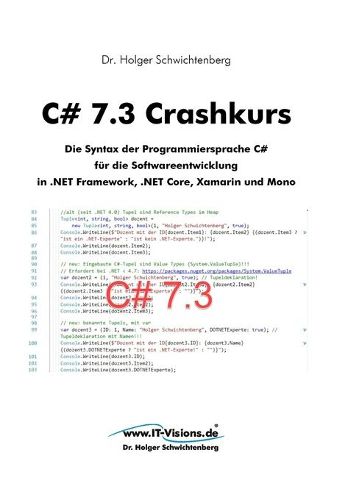 Cover image for C# 7.3 Crashkurs: Die Syntax der Programmiersprache C# fur die Softwareentwicklung in .NET Framework, .NET Core und Xamarin