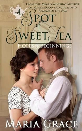 Cover image for A Spot of Sweet Tea: Hope and Beginnings Short Story Collection