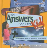 Cover image for Answers Book for Kids Volume 4: 22 Questions from Kids on Sin, Salvation, and the Christian Life