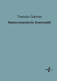 Cover image for Raetoromanische Grammatik