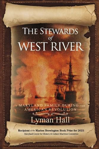 Cover image for The Stewards of West River: A Maryland Family During the American Revolution