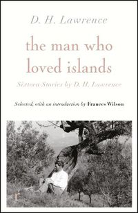 Cover image for The Man Who Loved Islands: Sixteen Stories (riverrun editions) by D H Lawrence