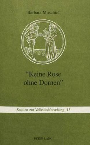 Cover image for -Keine Rose Ohne Dornen-: Zur Funktion Und Tradierung Von Liebesliedstereotypen