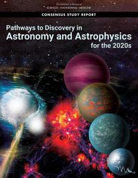 Cover image for Pathways to Discovery in Astronomy and Astrophysics for the 2020s