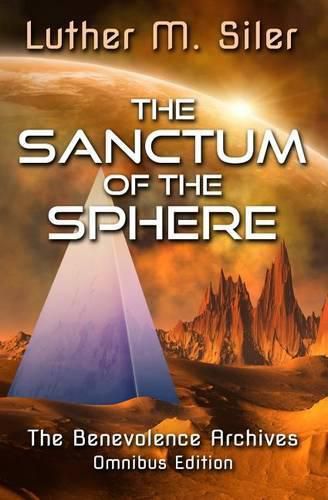 Cover image for The Sanctum of the Sphere: The Benevolence Archives: Omnibus Edition