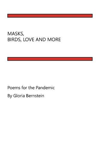 Cover image for Masks, Birds, Love and More: Poems for the Pandemic