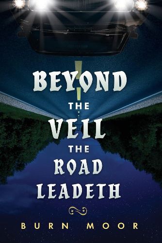 Cover image for Beyond the Veil The Road Leadeth