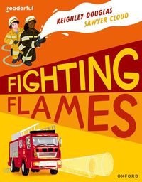 Cover image for Readerful Independent Library: Oxford Reading Level 10: Fighting Flames