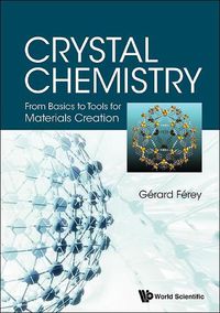 Cover image for Crystal Chemistry: From Basics To Tools For Materials Creation