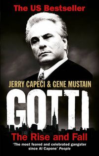 Cover image for Gotti: The Rise and Fall