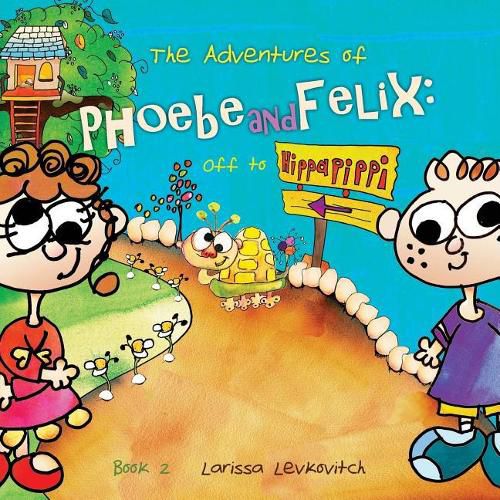 Cover image for The Adventures of Phoebe and Felix: : Off to Hippapippi