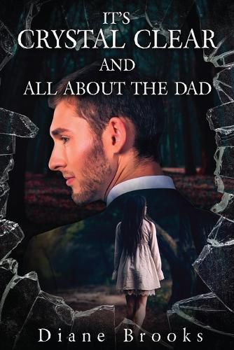 Cover image for It's Crystal Clear and All about the Dad
