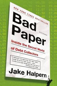 Cover image for Bad Paper: Inside the Secret World of Debt Collectors