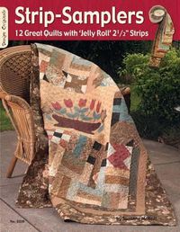 Cover image for Strip-Samplers: 12 Great Quilts with 'jelly Roll' 2 1/2  Strips