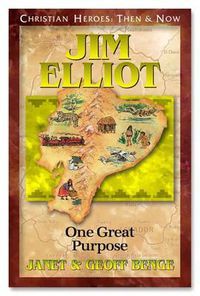 Cover image for Jim Elliot: One Great Purpose