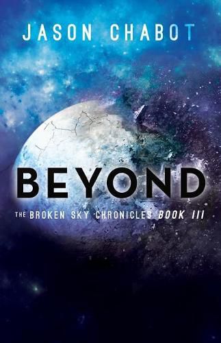 Cover image for Beyond: Broken Sky Chronicles, Book 3