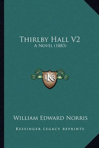 Thirlby Hall V2: A Novel (1883)