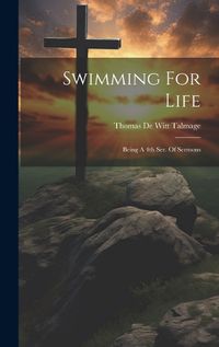 Cover image for Swimming For Life