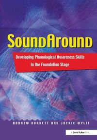 Cover image for Soundaround: Developing Phonological Awareness Skills in the Foundation Stage