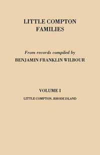 Cover image for Little Compton Families. Little Compton, Rhode Island. Volume I