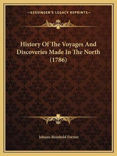 History of the Voyages and Discoveries Made in the North (1786)