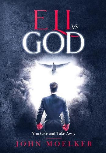 Cover image for Eli Vs God: You Give and Take Away