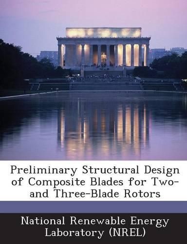 Cover image for Preliminary Structural Design of Composite Blades for Two- And Three-Blade Rotors