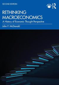 Cover image for Rethinking Macroeconomics: A History of Economic Thought Perspective