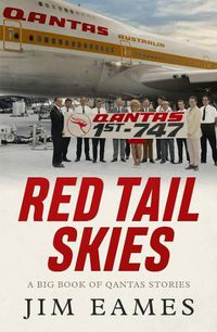 Cover image for Red Tail Skies: A big book of Qantas Stories