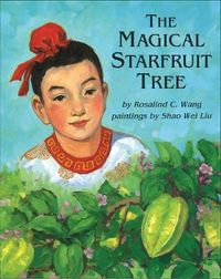 Cover image for The Magical Starfruit Tree: A Chinese Folktale