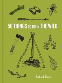 Cover image for 50 Things to Do in the Wild