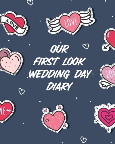 Cover image for Our First Look Wedding Day Diary: Wedding Day Bride and Groom Love Notes