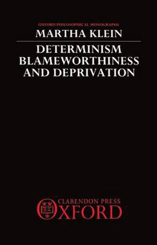 Cover image for Determinism, Blameworthiness and Deprivation