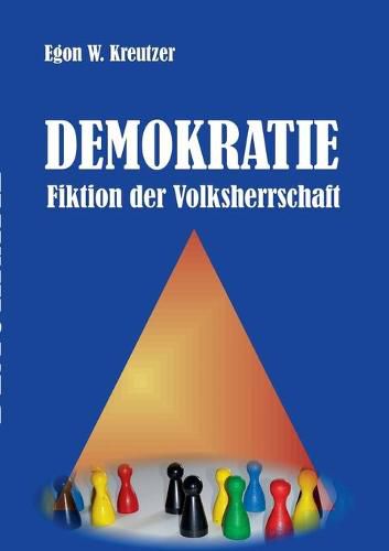 Cover image for Demokratie - Fiktion der Volksherrschaft