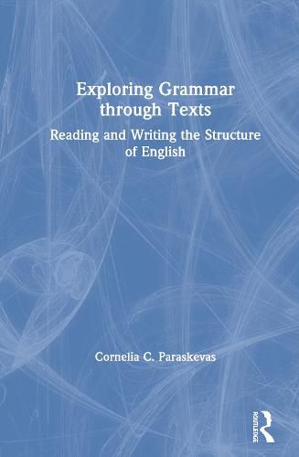 Cover image for Exploring Grammar through Texts: Reading and Writing the Structure of English