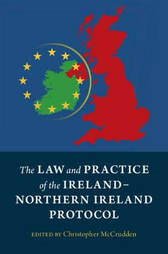 Cover image for The Law and Practice of the Ireland-Northern Ireland Protocol