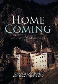 Cover image for Home Coming: A Beary and Ti Maxumus Adventure